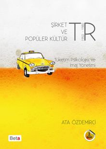 Şirket ve Popüler Kültür & Tüketim Psikolojisi ve İmaj Yönetimi
