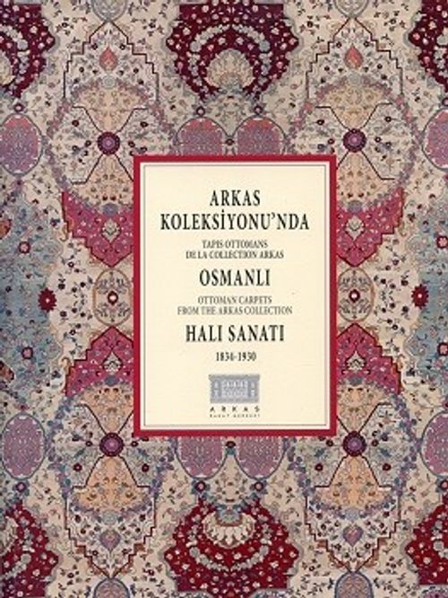 Arkas Koleksiyonu'nda Osmanlı Halı Sanatı 