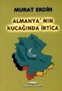 Almanya'nın Kucağında İrtica