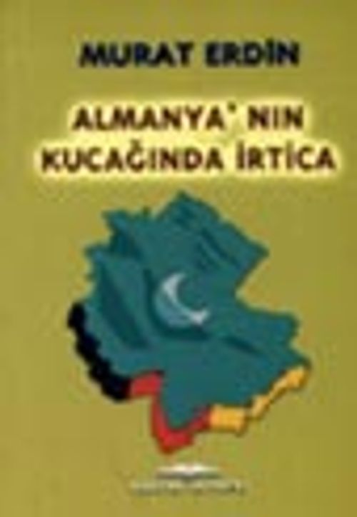 Almanya'nın Kucağında İrtica