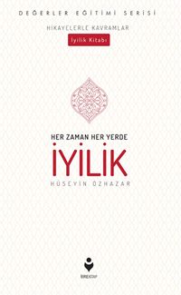 Her Zaman Her Yerde İyilik