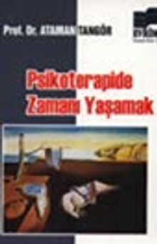 Psikoterapide Zamanı Yaşamak
