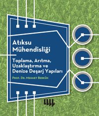 Atıksu Mühendisliği & Toplama, Arıtma, Uzaklaştırma ve Denize Deşarj Yapıları