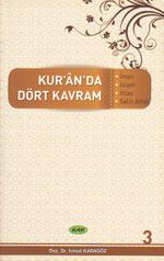 Kur'an'da Dört Kavram 3. Cilt & İman, İslam, İhlas, Salih Amel