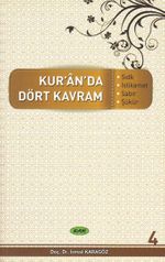 Kur'an'da Dört Kavram 4. Cilt & Sıdk, İstikamet, Sabır, Şükür