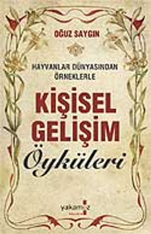 Kişisel Gelişim Öyküleri & Hayvanlar Dünyasından Örneklerle