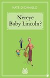 Nereye Baby Lincoln? / G&ouml;kkuşağı Koleksiyonu / Yıldızlı Seri
