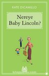 Nereye Baby Lincoln? / Gökkuşağı Koleksiyonu / Yıldızlı Seri