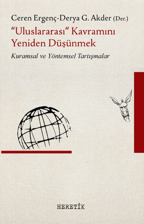 "Uluslararası" Kavramını Yeniden Düşünmek & Kuramsal ve Yöntemsel Tartışmalar