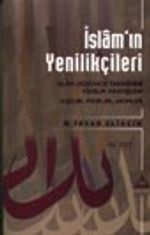 İslam'ın Yenilikçileri -III.Cilt-İslam Düşünce Tarihinde Yenilik Arayışları Kişiler, Fikirler, Akımlar