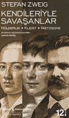Kendileriyle Savaşanlar H&ouml;lderlin - Kleist - Nietzsche (Ciltsiz)