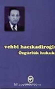 Özgürlük Hukuku - Vehbi Hacıkadiroğlu