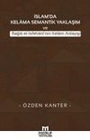 İslam'da Kelama Semantik Yaklaşım ve Rağıb el-Isfehani'nin Kelam Anlayışı