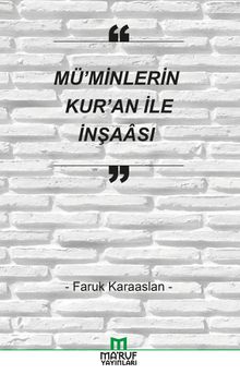 Mü'minlerin Kur'an ile İnşaası