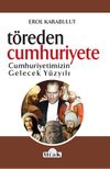 T&ouml;re'den Cumhuriyet'e Cumhuriyetimizin Gelecek Y&uuml;zyılı