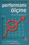 Toplam Kalite Y&ouml;netiminde Performans &Ouml;l&ccedil;me (&Ouml;rnek Uygulamalar)
