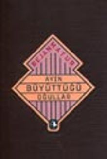 Ayın Büyüttüğü Oğullar