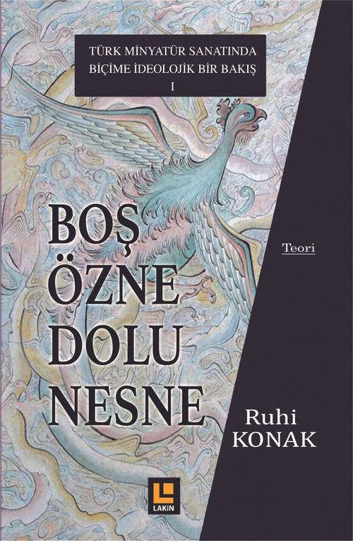 Boş Özne Dolu Nesne & Türk Minyatür Sanatına İdeolojik Bir Bakış - 1