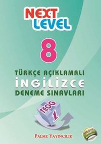 Next Level 8. Sınıf Türkçe Açıklamalı İngilizce Deneme Sınavları (Teog 1)