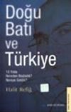 Doğu, Batı ve T&uuml;rkiye 10 Yılda Nereden Başladık, Nereye Geldik?
