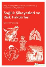 Bilgi ve Belge Merkezleri Çalışanlarının İş Ortamından Kaynaklanan Sağlık Şikayetleri ve Risk Faktörleri