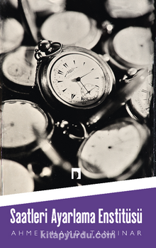 Saatleri Ayarlama Enstitüsü - Ahmet Hamdi Tanpınar