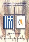 Elen Milliyetçiliğinin Kıbrıs'taki Yönleri / İdeolojik Çatışmalar ve 1974-1996 Kıbrıs Elen Kimliğinin Toplumsal İnşası