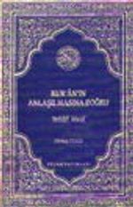 Kur'an'ın Anlaşılmasına Doğru-Tefsiri Meal (1.Hamur)