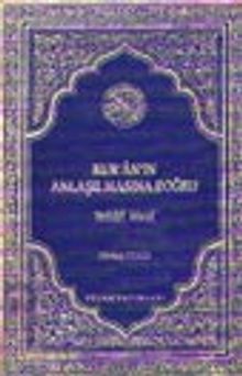 Kur'an'ın Anlaşılmasına Doğru-Tefsiri Meal (1.Hamur)