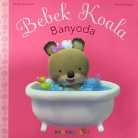 Bebek Koala Banyoda (Karton Kapak)