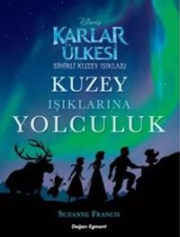 Karlar Ülkesi Kuzey Işıklarına Yolculuk