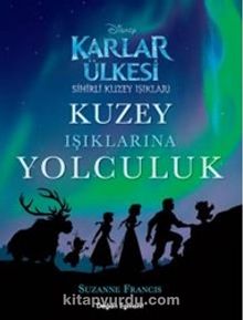 Karlar Ülkesi Kuzey Işıklarına Yolculuk - Kolektif