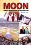 MOON D&uuml;nya Mesihliğine mi Soyunuyor