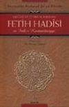 Değeri ve Tesiri A&ccedil;ısından Fetih Had&icirc;si ve Feth-i Kostant&icirc;niyye