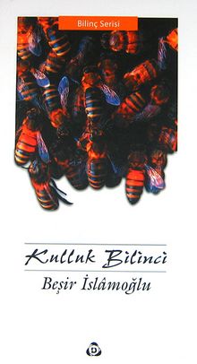Kulluk Bilinci - Beşir İslamoğlu