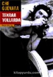 Tekrar Yollarda - Ernesto Che Guevara