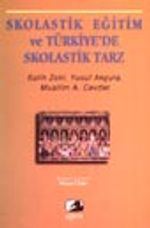 Skolastik Eğitim ve Türkiye'de Skolastik Tarz