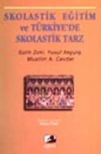 Skolastik Eğitim ve Türkiye'de Skolastik Tarz
