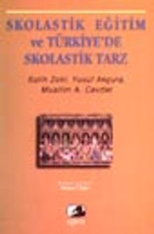 Skolastik Eğitim ve Türkiye'de Skolastik Tarz