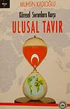 Ulusal Tavır & K&uuml;resel Sorunlara Karşı