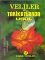Veliler ve Tarikatlarda Usül (Tasavvuf-008)