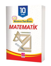 10. Sınıf Matematik Anlatımlı Test Kitabı