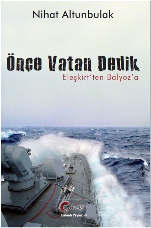 Önce Vatan Dedik, Eleşkirt'ten Balyoz'a…