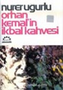 Orhan Kemal'in İkbal Kahvesi