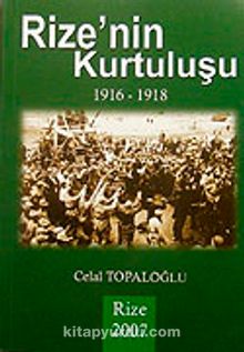 Rize'nin Kurtuluşu 1916-1918 - Celal Topaloğlu