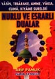 Yasin, Tebareke, Amme, Vakia, Cuma, Kıyame Sureleri Nurlu ve Esrarlı Dualar (Yas-034)