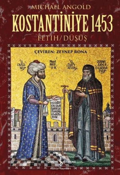 Kostantiniye 1453 & Fetih / Düşüş