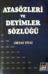 Atas&ouml;zleri ve Deyimler S&ouml;zl&uuml;ğ&uuml;