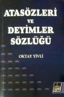 Atasözleri ve Deyimler Sözlüğü