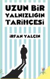 Uzun Bir Yalnızlığın Tarih&ccedil;esi